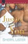 Just To Be with You - Sheryl Lister - 9781472071880