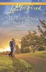 The Firefighter's New Family (Mills & Boon Love Inspired) - Gail Gaymer Martin - 9781472072115