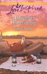 A Daughter's Homecoming (Mills & Boon Love Inspired) - Ginny Aiken - 9781472072191