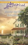 Forever Her Hero (Mills & Boon Love Inspired) - Belle Calhoune - 9781472072375