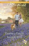 Forever A Family (Rosewood, Texas, Book 8) (Mills & Boon Love Inspired) - Bonnie K. Winn - 9781472072481