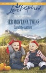 Her Montana Twins (Big Sky Centennial, Book 3) (Mills & Boon Love Inspired) - Carolyne Aarsen - 9781472072566