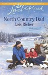North Country Dad (Northern Lights, Book 4) (Mills & Boon Love Inspired) - Lois Richer - 9781472072641