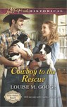 Cowboy To The Rescue (Four Stones Ranch, Book 1) (Mills & Boon Love Inspired Historical) - Louise M. Gouge - 9781472073136