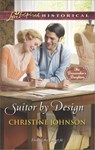 Suitor By Design (The Dressmaker's Daughters, Book 2) (Mills & Boon Love Inspired Historical) - Christine Johnson - 9781472073181