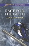 Race For The Gold (Mills & Boon Love Inspired Suspense) - Dana Mentink - 9781472073303