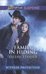 Family In Hiding (Witness Protection) (Mills & Boon Love Inspired Suspense) - Valerie Hansen - 9781472073440