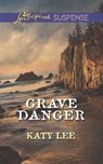 Grave Danger (Mills & Boon Love Inspired Suspense) - Katy Lee - 9781472073471