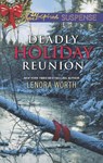 Deadly Holiday Reunion (Mills & Boon Love Inspired Suspense) - Lenora Worth - 9781472073686