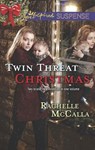 Twin Threat Christmas: One Silent Night / Danger in the Manger (Mills & Boon Love Inspired Suspense) - Rachelle McCalla - 9781472073709