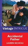 Accidental Father (Mills & Boon Vintage Intrigue) - Lauren Nichols - 9781472076205