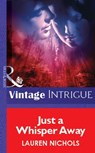 Just a Whisper Away (Mills & Boon Vintage Intrigue) - Lauren Nichols - 9781472077226