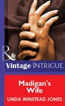 Madigan's Wife (Mills & Boon Vintage Intrigue) - Linda Winstead Jones - 9781472077332
