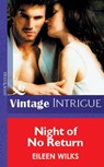 Night Of No Return (Mills & Boon Vintage Intrigue) - Eileen Wilks - 9781472077516