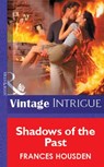 Shadows Of The Past (Mills & Boon Vintage Intrigue) - Frances Housden - 9781472077851