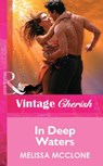 In Deep Waters (Mills & Boon Vintage Cherish) - Melissa McClone - 9781472080035