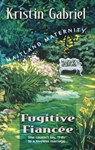 Fugitive Fiancee - Kristin Gabriel - 9781472088123