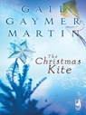 The Christmas Kite - Gail Gaymer Martin - 9781472089489