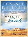 Walk By Faith - Rosanne Bittner - 9781472089519