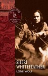 Lone Wolf (Mills & Boon Silhouette) - Sheri WhiteFeather - 9781472093806