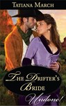 The Drifter's Bride (Mills & Boon Historical Undone) - Tatiana March - 9781472093974