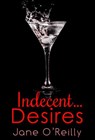 Indecent...Desires - Jane O'Reilly - 9781472094735