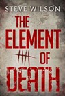 The Element Of Death - Steve Wilson - 9781472096425