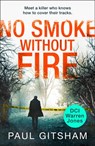 No Smoke Without Fire (DCI Warren Jones, Book 2) - Paul Gitsham - 9781472096487