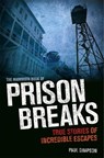 The Mammoth Book of Prison Breaks - Paul Simpson - 9781472100238