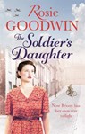 The Soldier's Daughter - Rosie Goodwin - 9781472101723