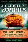 Mammoth Books presents A Clutch of Zombies - Albert E. Cowdrey ; Joe R. Lansdale ; Karina Sumner Smith ; Scott Elderman - 9781472102652