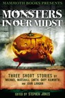 Mammoth Books presents Monsters in Our Midst - Gary Kilworth ; John Langan ; Michael Marshall Smith - 9781472102720