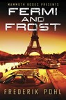 Mammoth Books presents Fermi and Frost - Frederik Pohl - 9781472104663