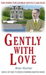 Gently With Love - Mr Alan Hunter - 9781472108807