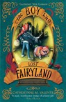 The Boy Who Lost Fairyland - Catherynne M. Valente - 9781472112828