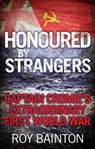 Honoured By Strangers - Roy Bainton - 9781472113382