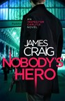 Nobody's Hero - James Craig - 9781472115102