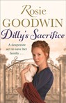 Dilly's Sacrifice - Rosie Goodwin - 9781472117823