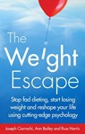 The Weight Escape - Joseph Ciarrochi ; Russ Harris ; Ann Bailey - 9781472119247