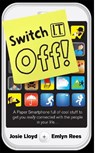 Switch It Off - Emlyn Rees ; Josie Lloyd - 9781472121783