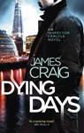 Dying Days - James Craig - 9781472122223