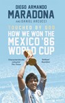 Touched By God - Diego Maradona ; Daniel Arnucci - 9781472125057