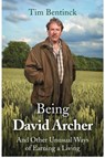 Being David Archer - BENTINCK,  Timothy - 9781472125149
