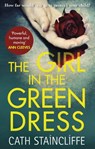 The Girl in the Green Dress - Cath Staincliffe - 9781472125361