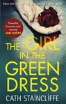 The Girl in the Green Dress - Cath Staincliffe - 9781472125392