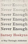 Never Enough - Barney Hoskyns - 9781472125538