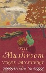 The Mushroom Tree Mystery - Ovidia Yu - 9781472132055
