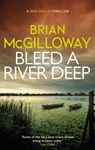 Bleed a River Deep - Brian McGilloway - 9781472133380