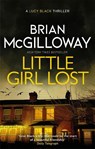 Little Girl Lost - Brian McGilloway - 9781472133403