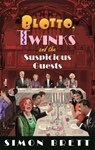 Blotto, Twinks and the Suspicious Guests - Simon Brett - 9781472133946